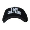 A black hat with the words " i am culture ".